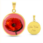 Poppy Birth Flower August Graphic Epoxy Disc Necklace. Clear shiny epoxy shows a red petal flower with a dark canter on a lighter pink background. The jewellery is made of high quality surgical steel or with an 18k gold finish option with an option to engrave a short love you message or special date. Luxury Necklace: 18-22" (45-56cm) adjustable
Circle Pendant: 0.9” x 0.9” (23.5mm x 23.5mm)
