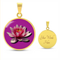 Water Lily Birth Flower July Graphic Epoxy Disc Necklace. Clear shiny epoxy shows a light pink petal flower on a darker pink background. The jewellery is made of high quality surgical steel or with an 18k gold finish option with an option to engrave a short love you message or special date. Luxury Necklace: 18-22" (45-56cm) adjustable
Circle Pendant: 0.9” x 0.9” (23.5mm x 23.5mm)