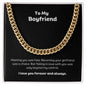To my Boyfriend Cuban Link Chain Classic Necklace, stainless steel or 14k Gold finish and heartfelt message card.