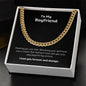 To my Boyfriend Cuban Link Chain Classic Necklace, stainless steel or 14k Gold finish and heartfelt message card.