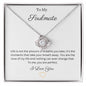 To My Soulmate pendant necklace 14k white gold over stainless steel or 18k yellow gold over stainless steel
