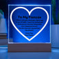 My Fiancée Acrylic Plaque Wooden Base or LED With message "When I tell you I love you I don't say it out of habit. I say it to remind you that you are the best thing that ever happened to me. You are my rock, my partner, my man. I Love You. Your Fiancé."