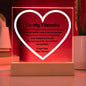 My Fiancée Acrylic Plaque Wooden Base or LED With message "When I tell you I love you I don't say it out of habit. I say it to remind you that you are the best thing that ever happened to me. You are my rock, my partner, my man. I Love You. Your Fiancé."