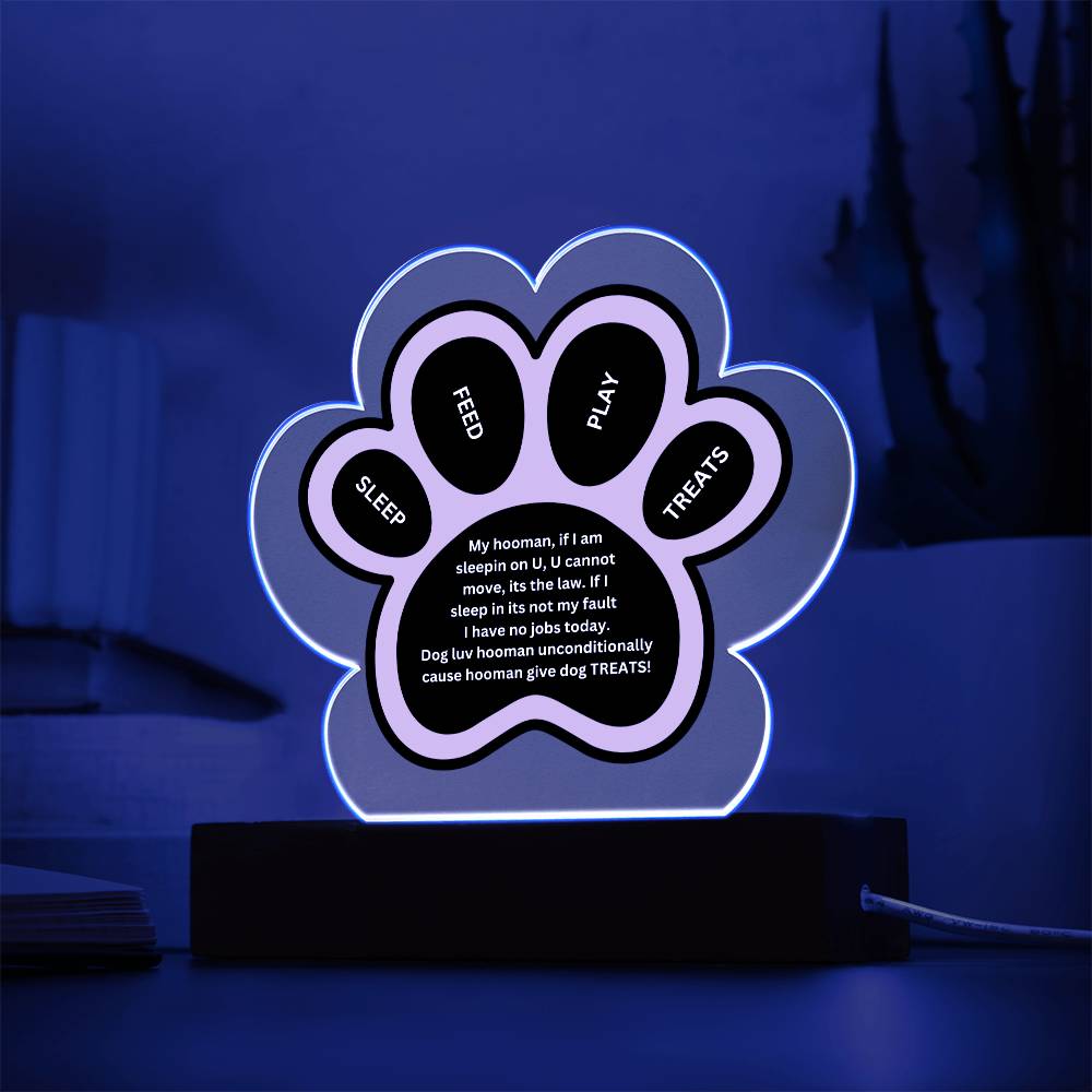 Printed Paw Print Shape Clear Acrylic Plaque With Dogs unconditional love Printed message With LED Option.
