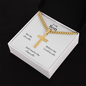 Engraved 18k Gold Cross Necklace On 18k Cuban Chain. To My Son for a Birthday, Graduation or Special Occasion Gift.