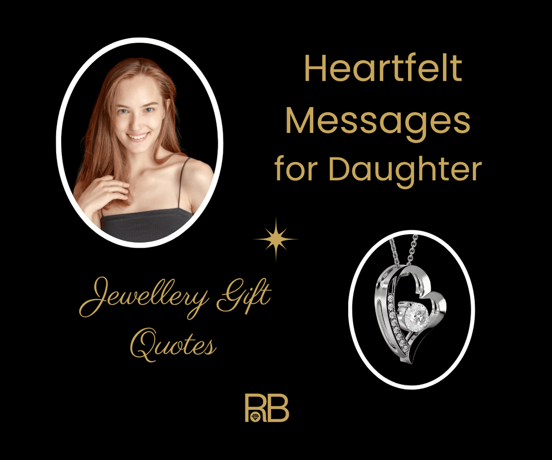 Heartfelt Messages for Daughter: Jewellery Gift Quotes