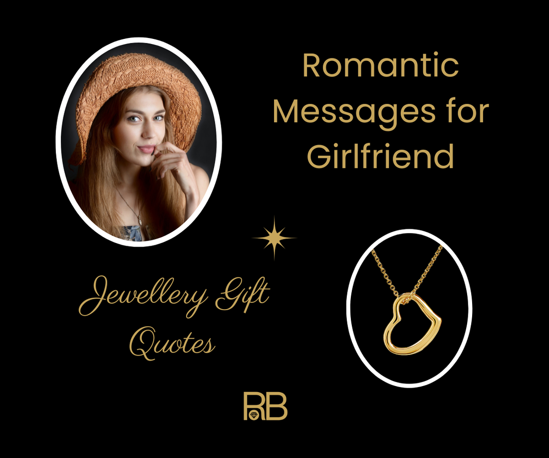 Romantic Messages for Girlfriend – Emotional Quotes for Jewellery Gifts