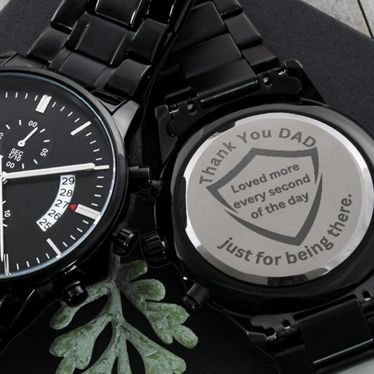An Engraved Watch for Dad, a perfect gift for fathers day or Dads birthday. Includes a lovely Engraved message on the back. Thank you dad just for being there. loved more every second of the day.
