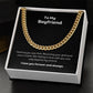 To my Boyfriend Cuban Link Chain Classic Necklace, stainless steel or 14k Gold finish and heartfelt message card.