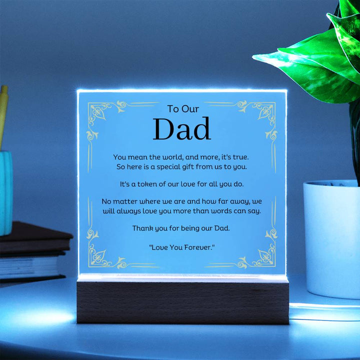 To Our Dad Acrylic Plaque With Wooden Base or LED
