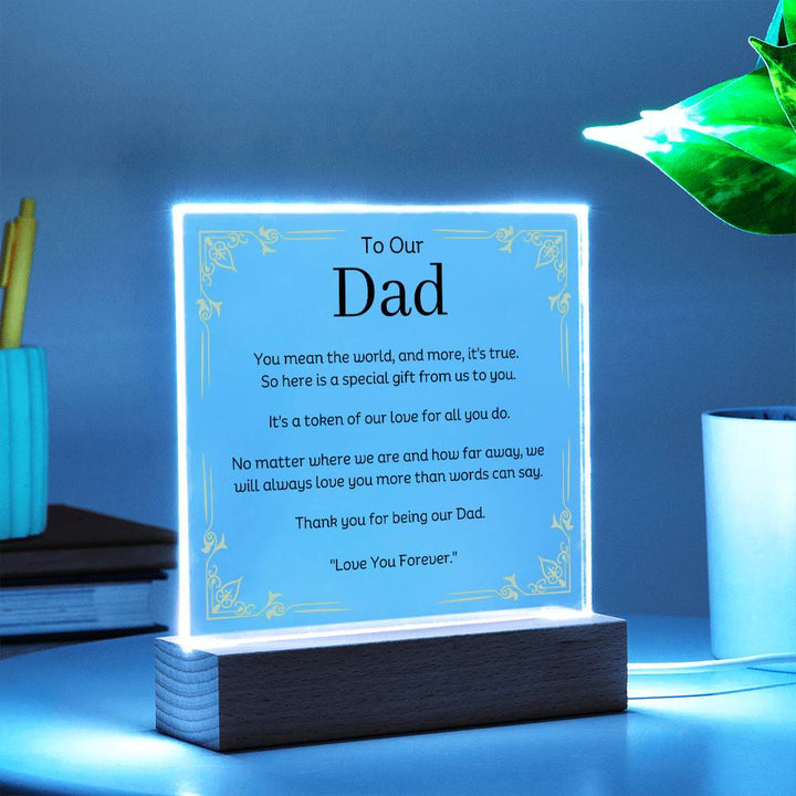 To Our Dad Acrylic Plaque With Wooden Base or LED
