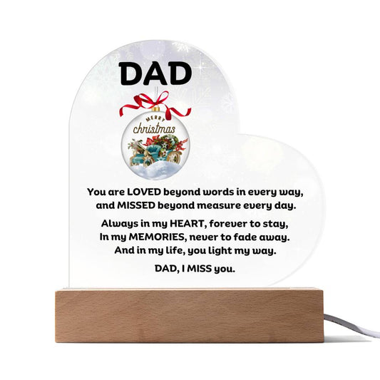 Dad Memorial heartfelt message for Christmas Printed Heart Acrylic Plaque With LED Lighting, I miss you