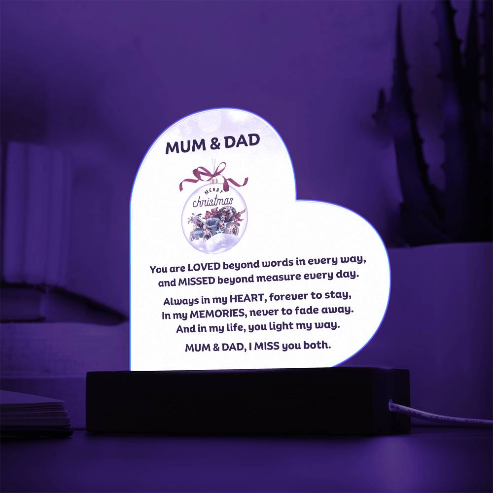 Mum & Dad Memorial heartfelt message for Christmas Printed Heart Acrylic Plaque With LED Lighting, I miss you both