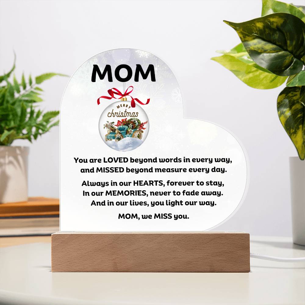 Mom Memorial heartfelt message for Christmas Printed Heart Acrylic Plaque With LED Lighting