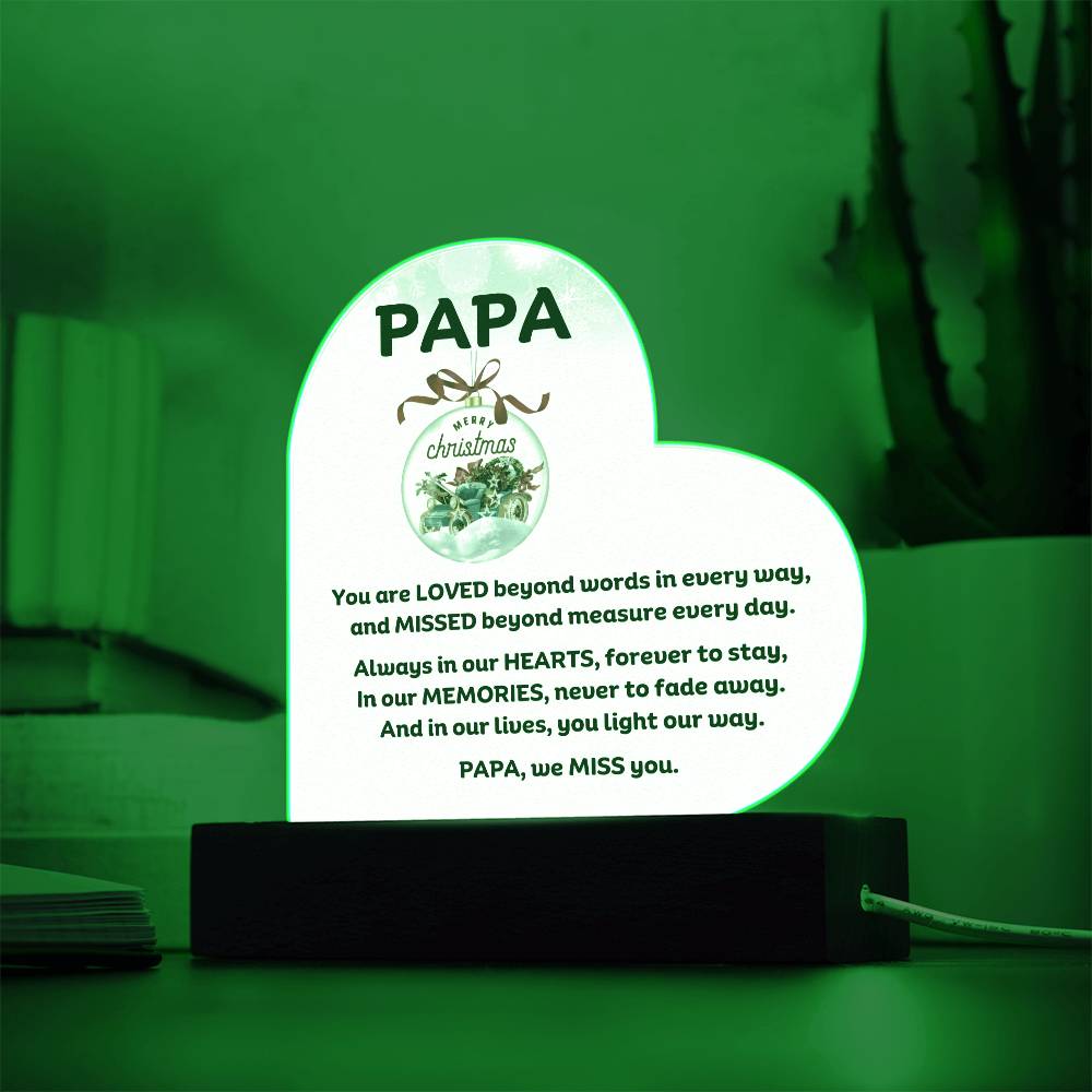 Papa Memorial heartfelt message for Christmas Printed Heart Acrylic Plaque With LED Lighting