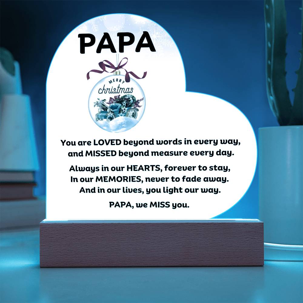 Papa Memorial heartfelt message for Christmas Printed Heart Acrylic Plaque With LED Lighting