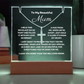 Stunning Square Acrylic with a beautiful heartfelt message to Mum. Includes a  stunning Cross Necklace. Acrylic comes with a stylish wooden LED base, and you can choose between a USB plug-in option OR a cordless battery-operated option. Cross features Stainless Steel Cross, Snake chain, Lobster clasp.  
