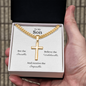 Engraved 18k Gold Cross Necklace On 18k Cuban Chain. To My Son for a Birthday, Graduation or Special Occasion Gift.