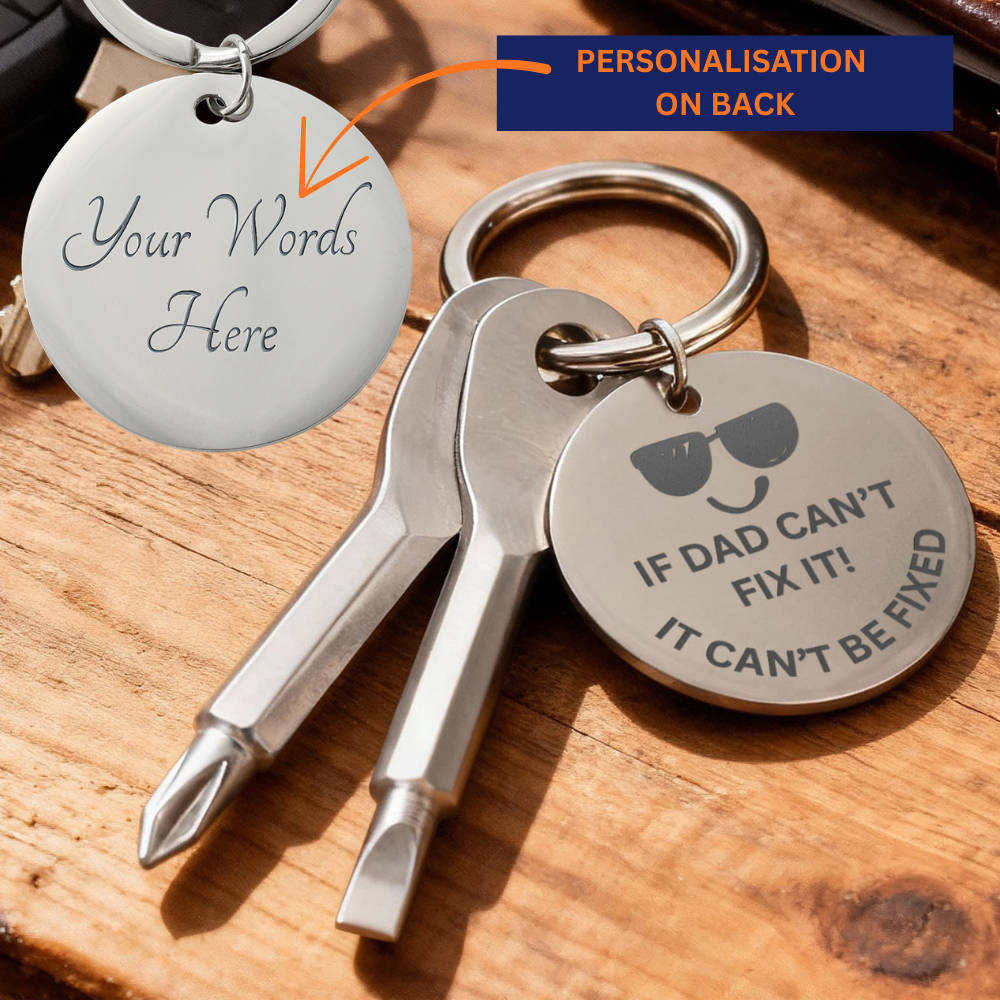 Engraved  keychain screwdriver for DAD with flathead and Philips. Message reads If DAD can't fix it, it can't be fixed. Add your own engraved message on the back. Colour Black or Silver.